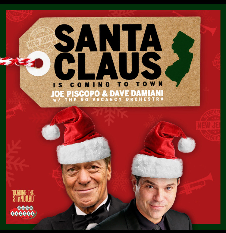 Joe Piscopo w/ Dave Damiani & The No Vacancy Orchestra - Santa Claus Is Coming To Town